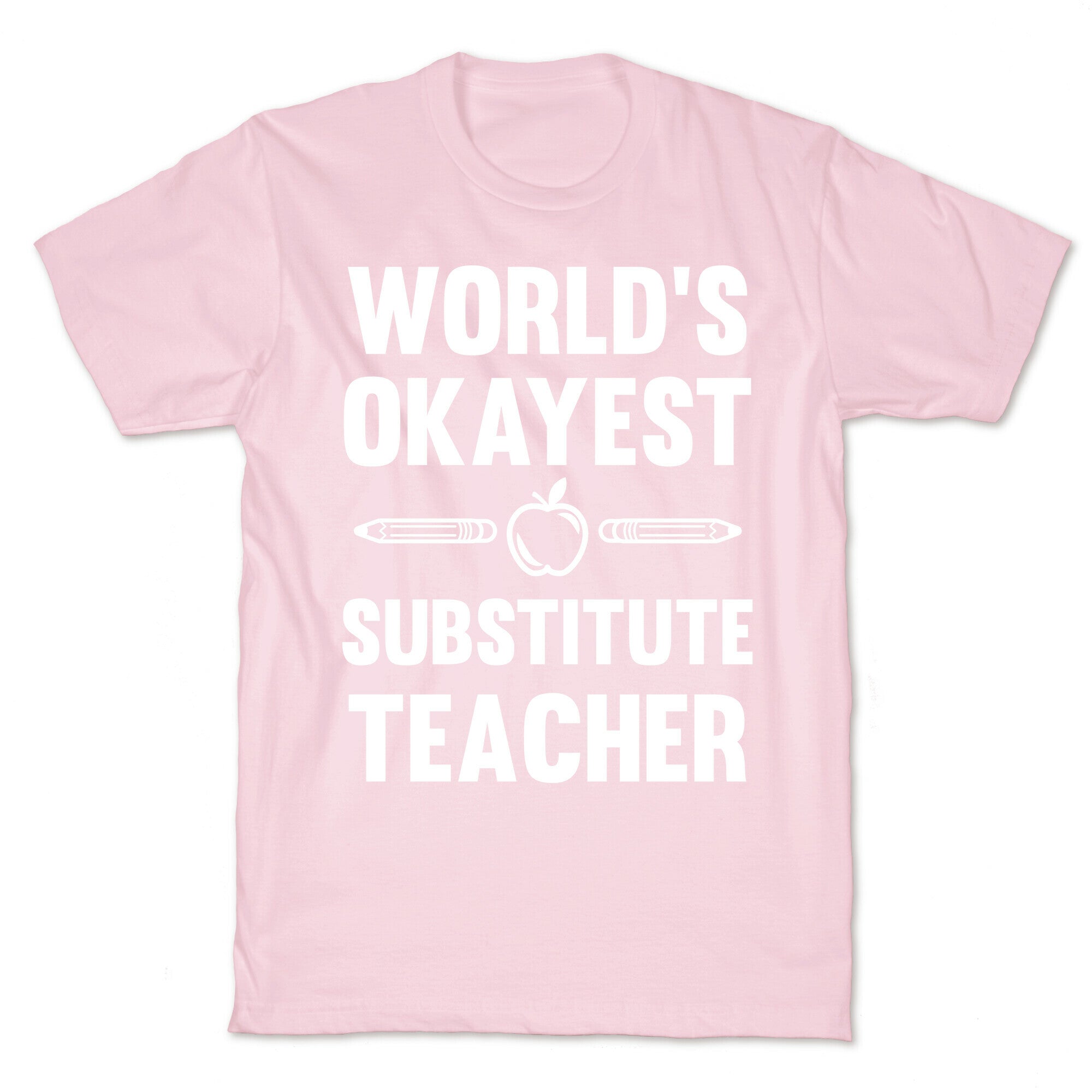 World's Okayest Substitute Teacher T-Shirt